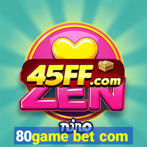 80game bet com